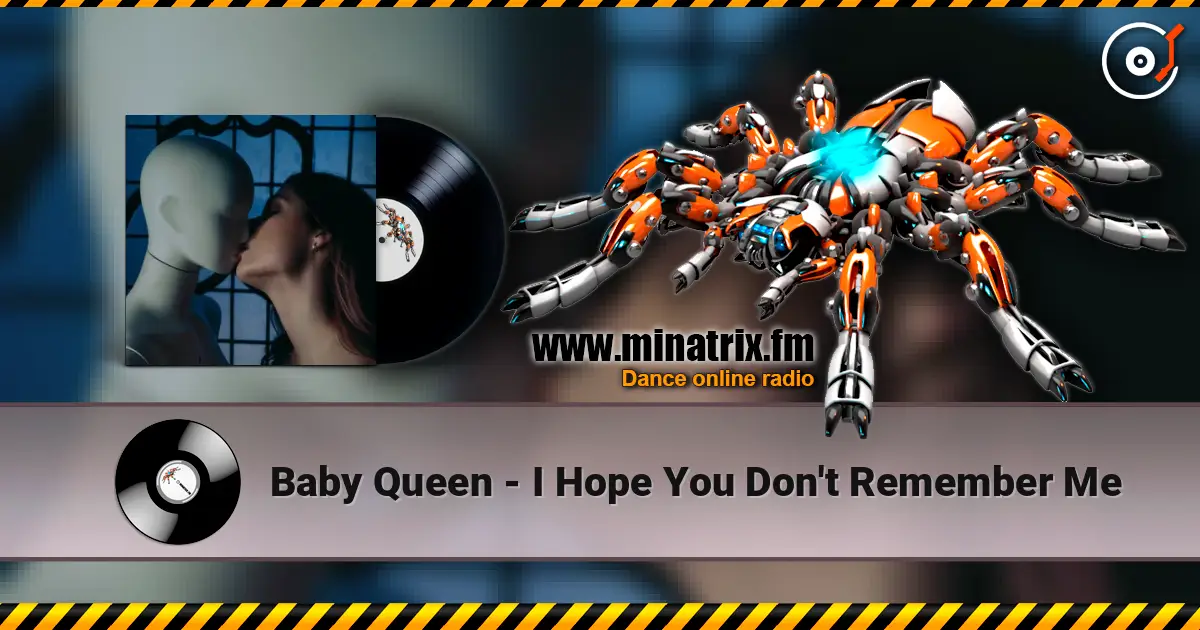 Baby Queen - I Hope You Don't Remember Me слухати онлайн у високій якості | Minatrix.FM
