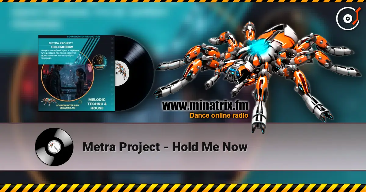 Metra Project - Hold Me Now слухати онлайн у високій якості | Minatrix.FM