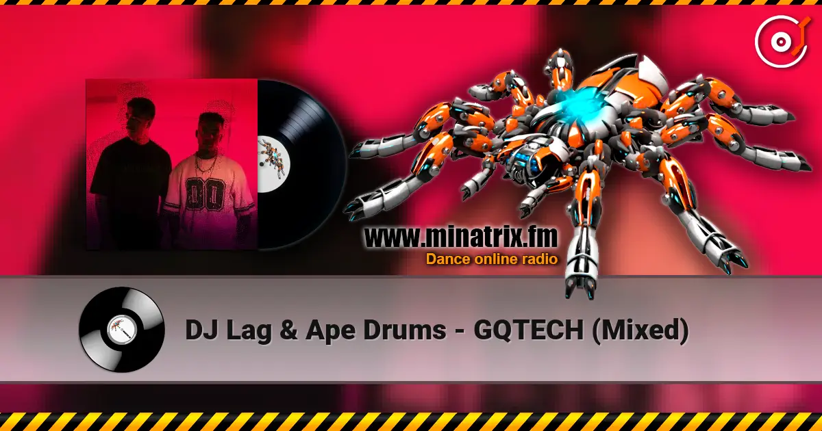 DJ Lag & Ape Drums - GQTECH (Mixed) ������� ���������