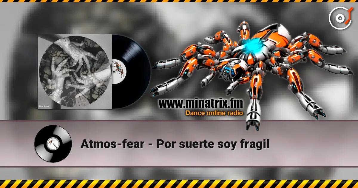 Atmos-fear - Por suerte soy fragil слухати онлайн у високій якості | Minatrix.FM