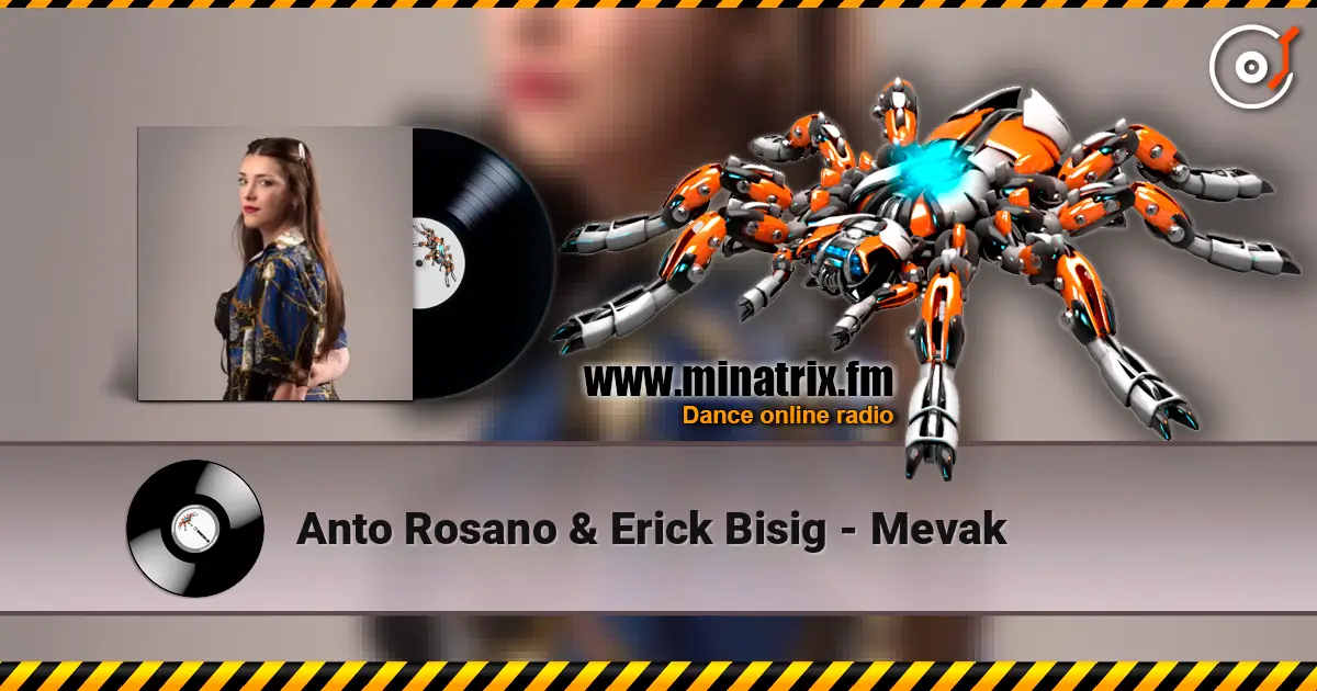 Anto Rosano﻿ & Erick Bisig - Mevak listen online in high quality | Minatrix.FM