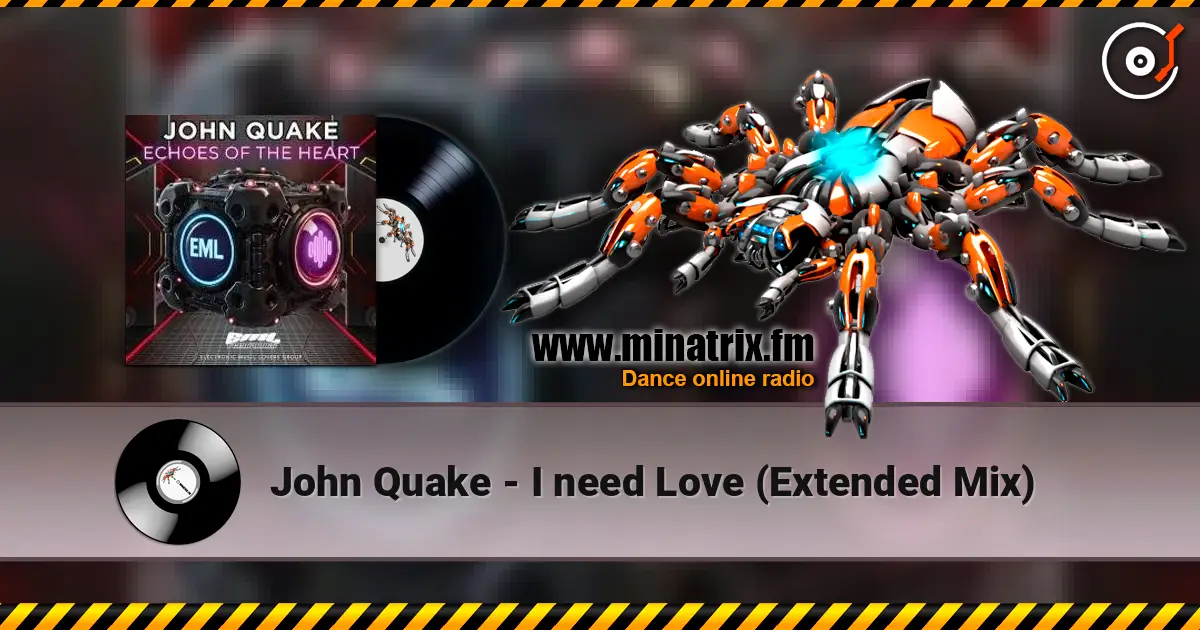 John Quake - I need Love (Extended Mix) слухати онлайн у високій якості | Minatrix.FM