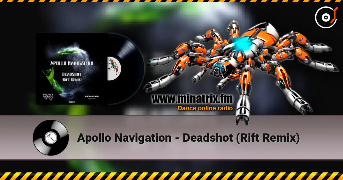 Apollo Navigation - Deadshot (Rift Remix) слухати онлайн у високій якості | Minatrix.FM