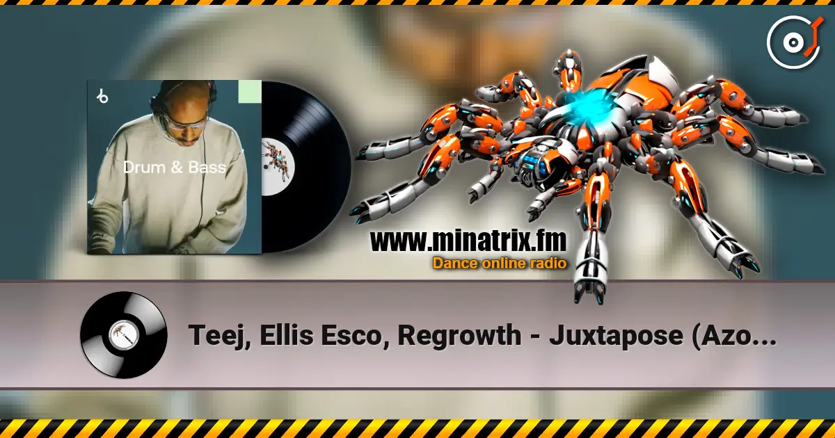Teej, Ellis Esco, Regrowth - Juxtapose (Azotix Remix) слухати онлайн у високій якості | Minatrix.FM