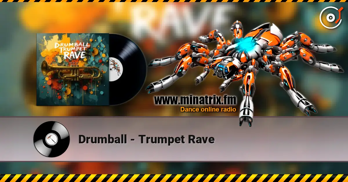 Drumball - Trumpet Rave listen online in high quality | Minatrix.FM