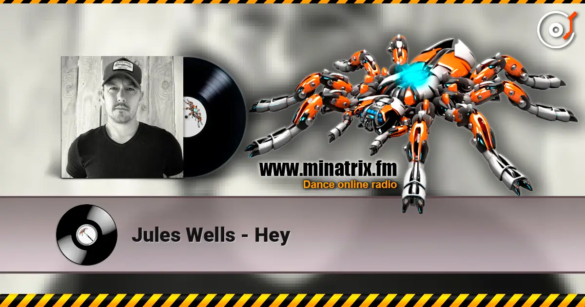 Jules Wells - Hey слухати онлайн у високій якості | Minatrix.FM