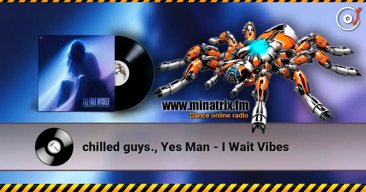 chilled guys., Yes Man - I Wait Vibes ������� ���������