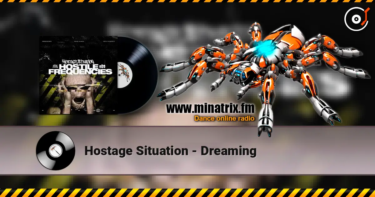 Hostage Situation - Dreaming listen online in high quality | Minatrix.FM