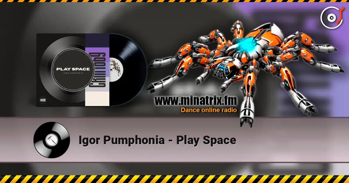 Igor Pumphonia - Play Space слухати онлайн у високій якості | Minatrix.FM