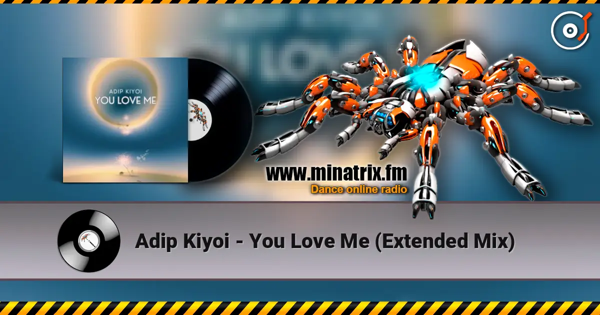 Adip Kiyoi - You Love Me (Extended Mix) слухати онлайн у високій якості | Minatrix.FM