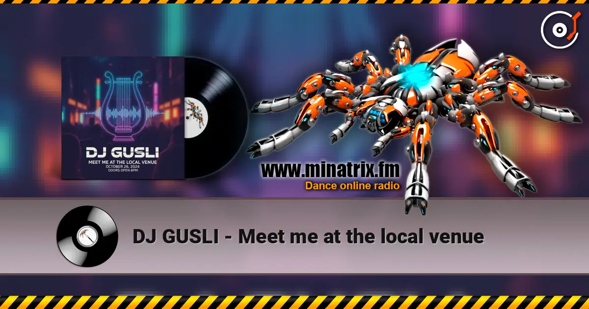 DJ GUSLI - Meet me at the local venue слухати онлайн у високій якості | Minatrix.FM