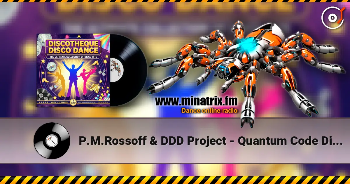P.M.Rossoff & DDD Project - Quantum Code Disco70s Remix слухати онлайн у високій якості | Minatrix.FM
