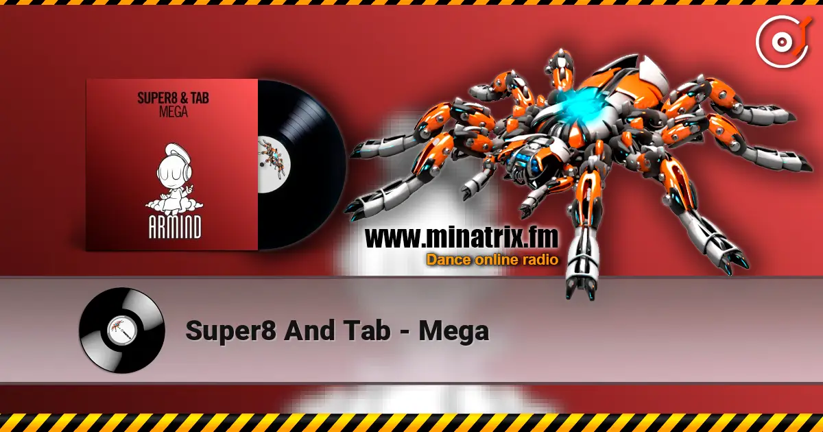 Super8 And Tab - Mega слухати онлайн у високій якості | Minatrix.FM