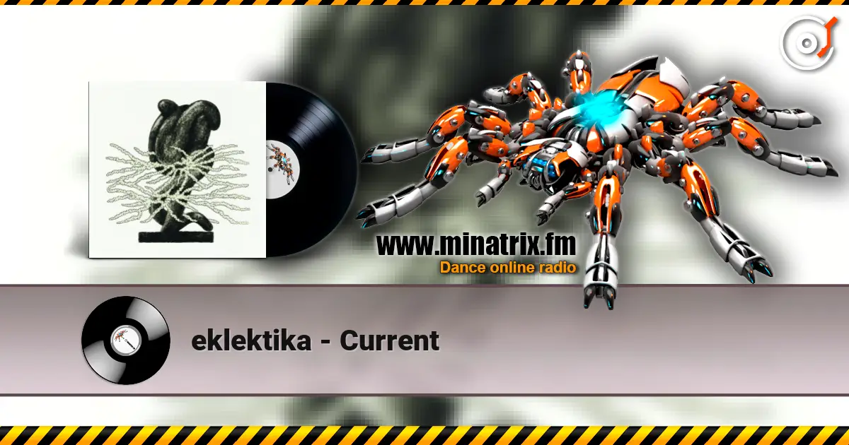 eklektika - Current слухати онлайн у високій якості | Minatrix.FM