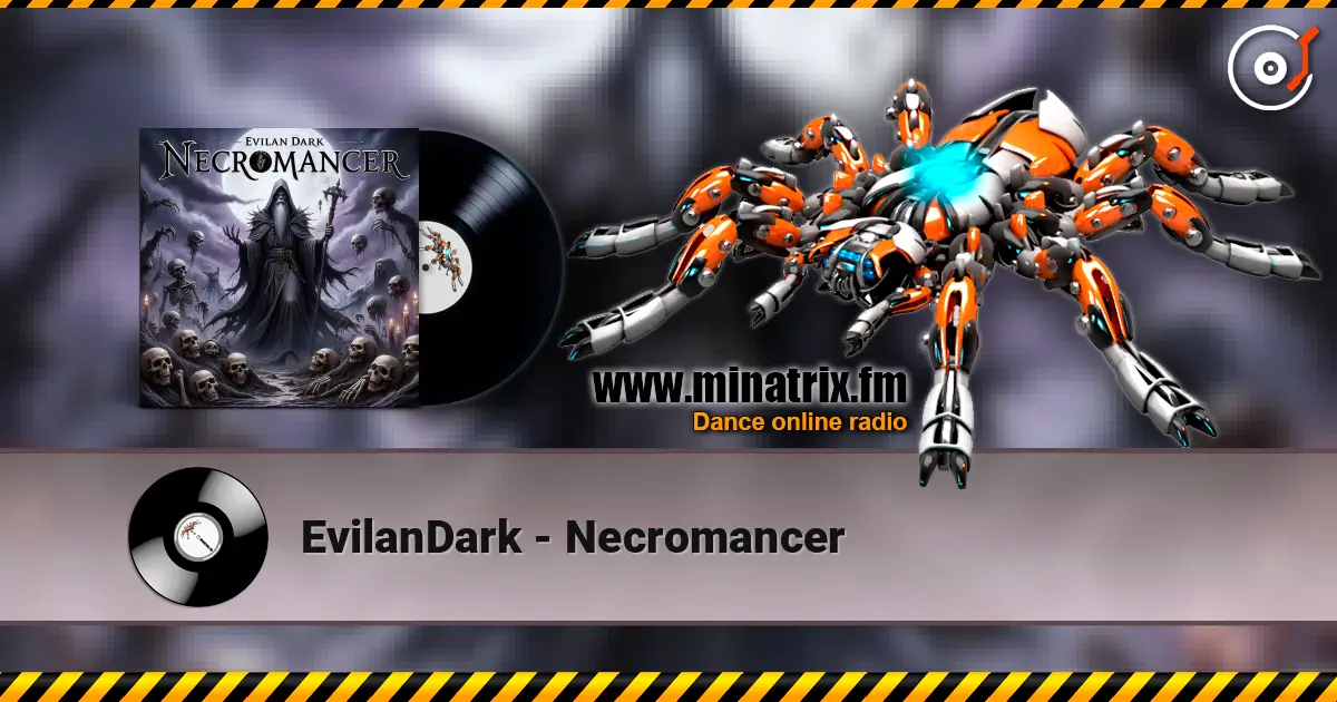 EvilanDark - Necromancer слухати онлайн у високій якості | Minatrix.FM