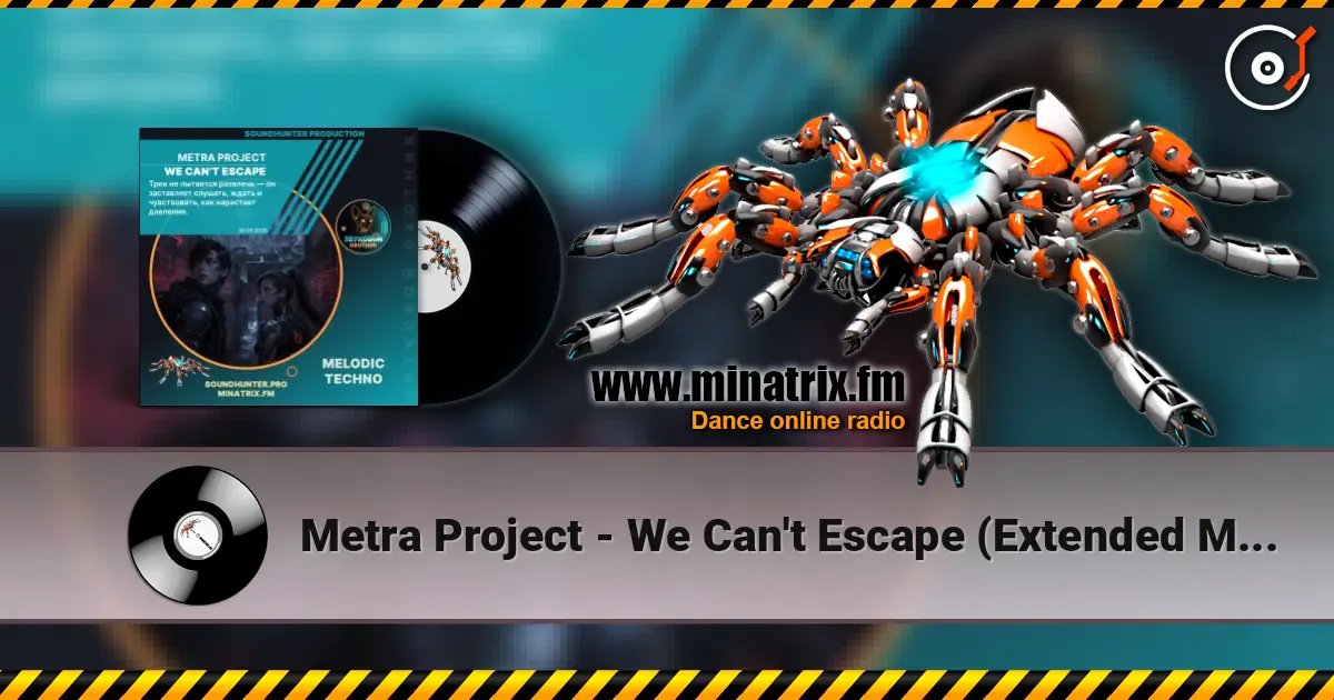 Metra Project - We Can't Escape (Extended Mix) слухати онлайн у високій якості | Minatrix.FM