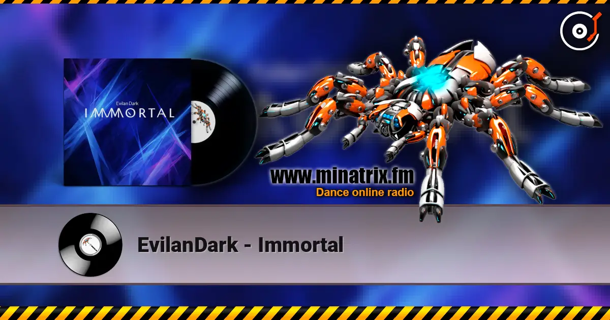 EvilanDark - Immortal listen online in high quality | Minatrix.FM