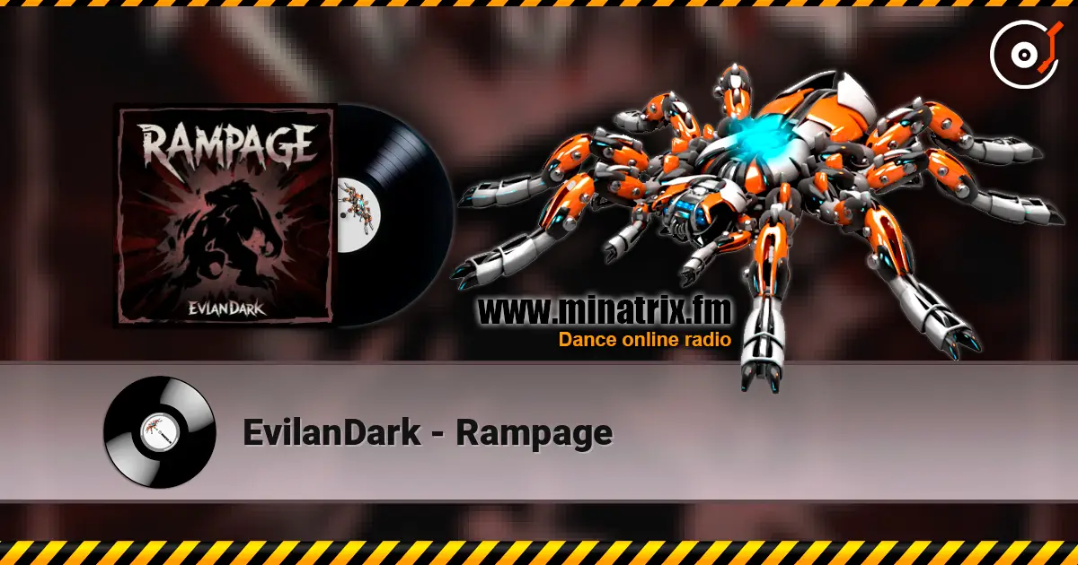 EvilanDark - Rampage слухати онлайн у високій якості | Minatrix.FM