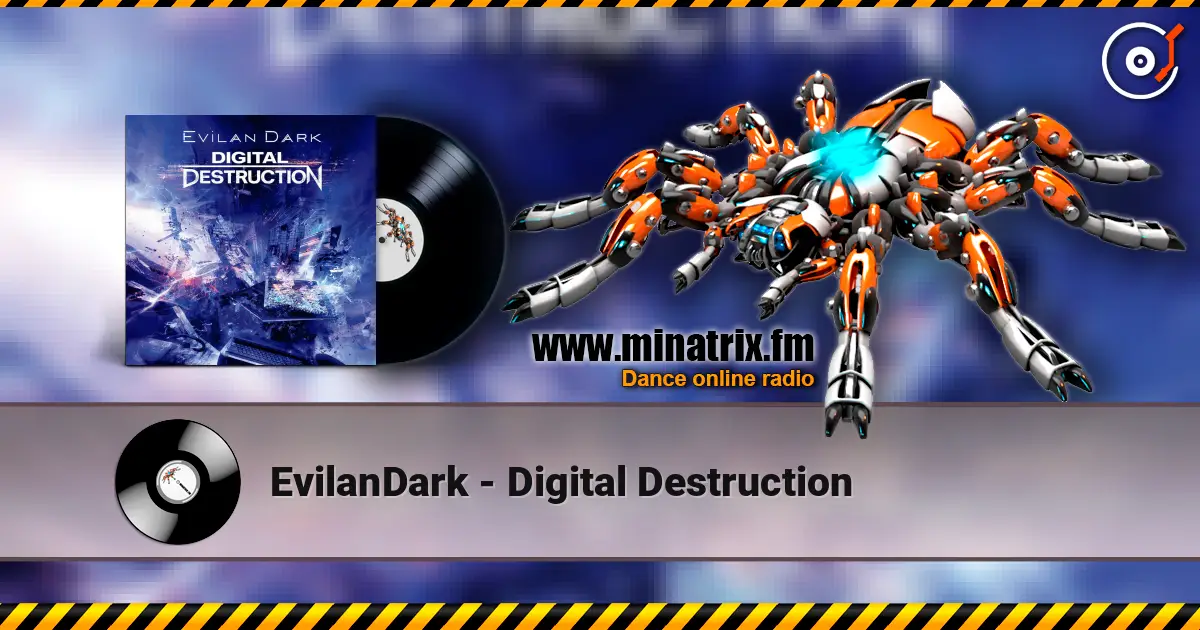 EvilanDark - Digital Destruction слухати онлайн у високій якості | Minatrix.FM