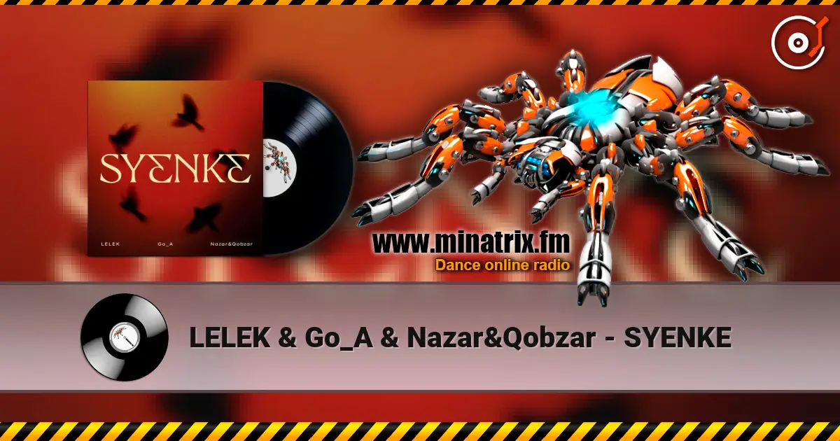 LELEK & Go_A & Nazar&Qobzar - SYENKE слухати онлайн у високій якості | Minatrix.FM