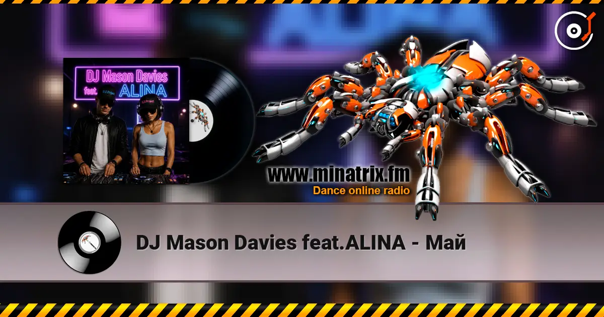 DJ Mason Davies feat.ALINA - Май слухати онлайн у високій якості | Minatrix.FM
