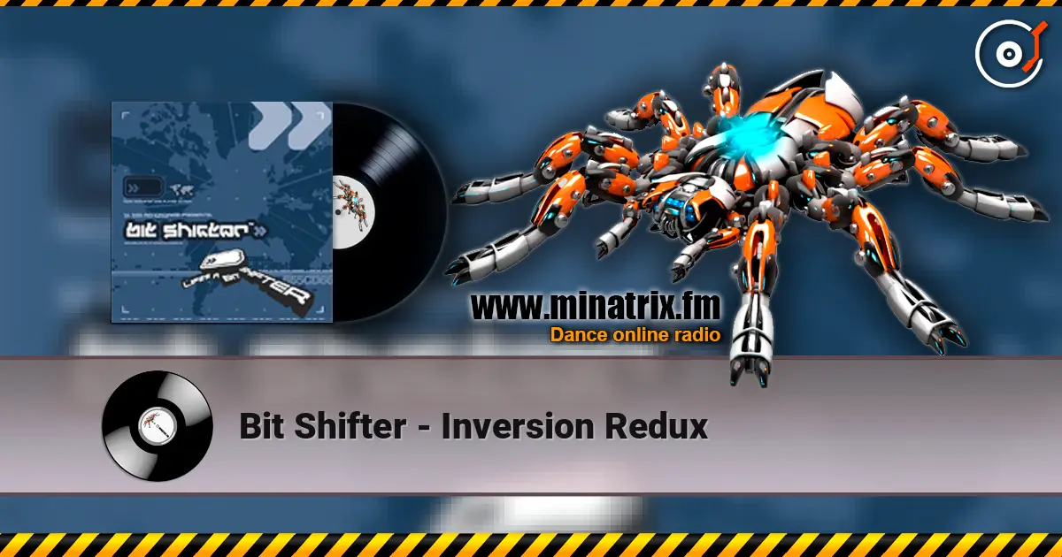 Bit Shifter - Inversion Redux слухати онлайн у високій якості | Minatrix.FM