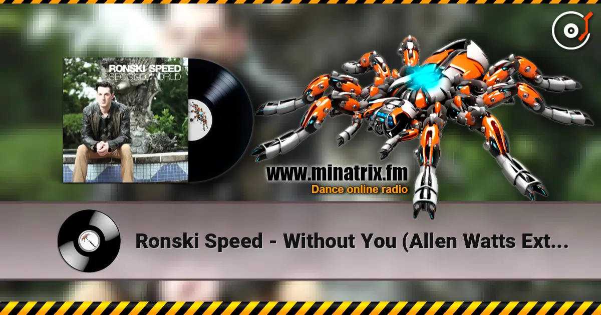 Ronski Speed - Without You (Allen Watts Extended Vocal Remix) слухати онлайн у високій якості | Minatrix.FM