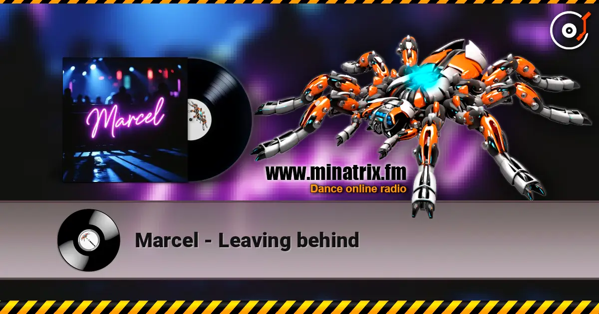 Marcel - Leaving behind listen online in high quality | Minatrix.FM