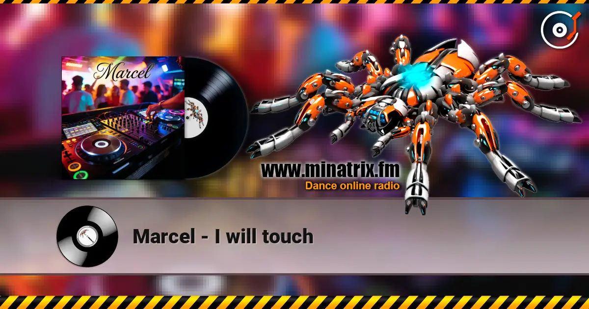 Marcel - I will touch listen online in high quality | Minatrix.FM