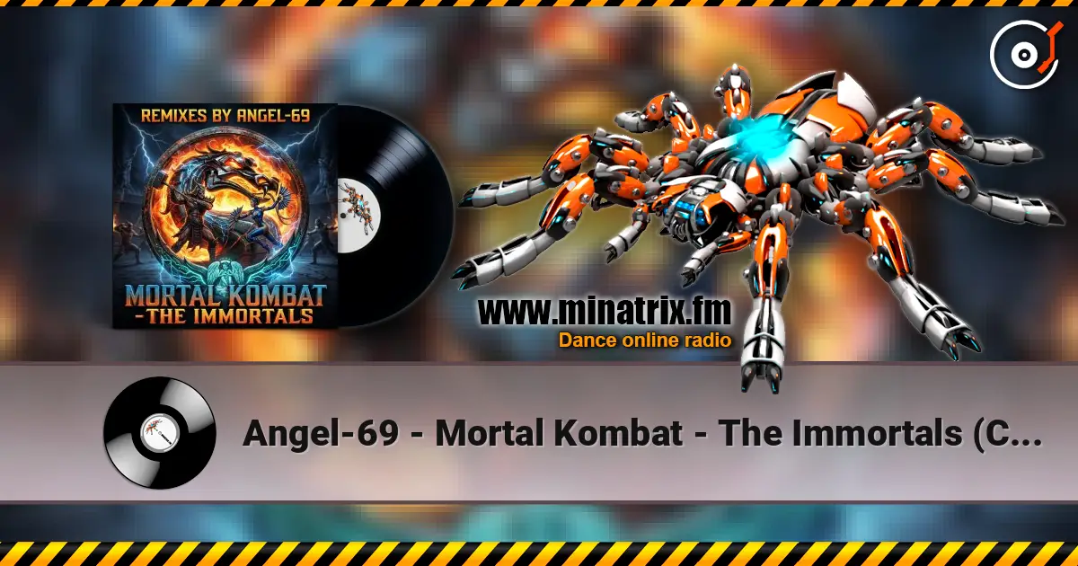 Angel-69 - Mortal Kombat - The Immortals (Chose Your Destiny Remix by Angel-69) слухати онлайн у високій якості | Minatrix.FM