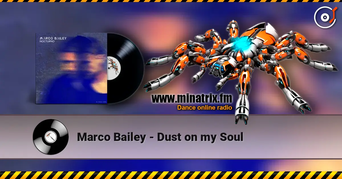 Marco Bailey - Dust on my Soul listen online in high quality | Minatrix.FM