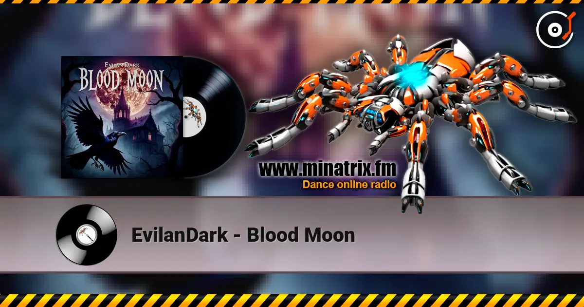 EvilanDark - Blood Moon слухати онлайн у високій якості | Minatrix.FM