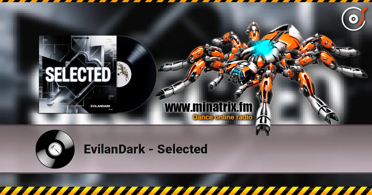 EvilanDark - Selected слухати онлайн у високій якості | Minatrix.FM