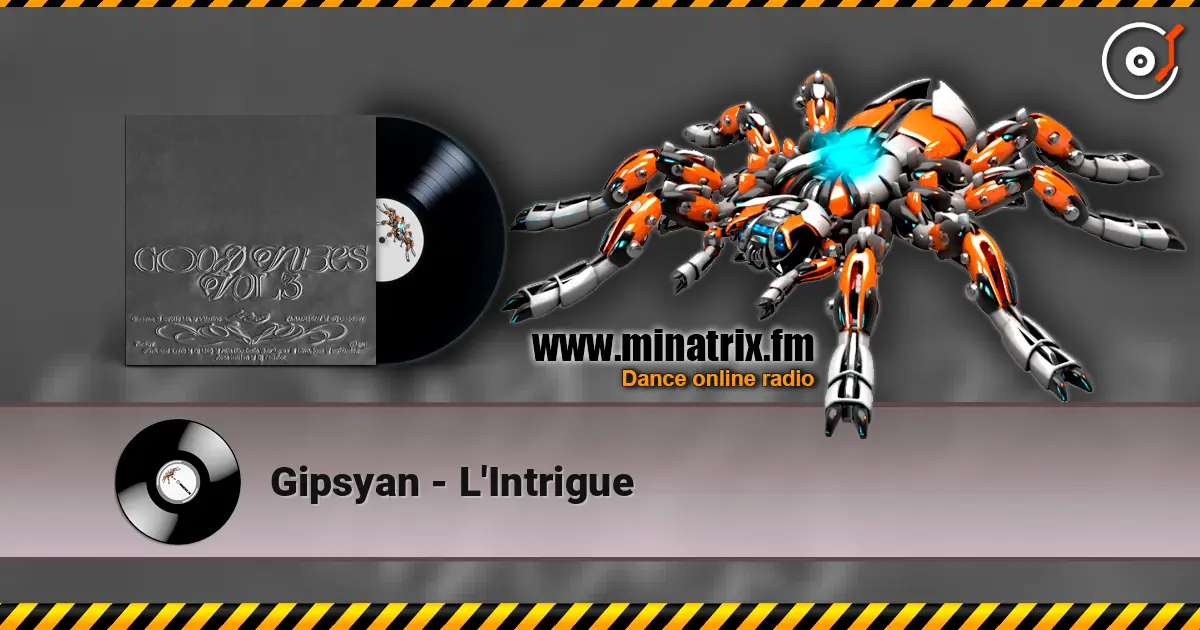 Gipsyan - L'Intrigue слухати онлайн у високій якості | Minatrix.FM