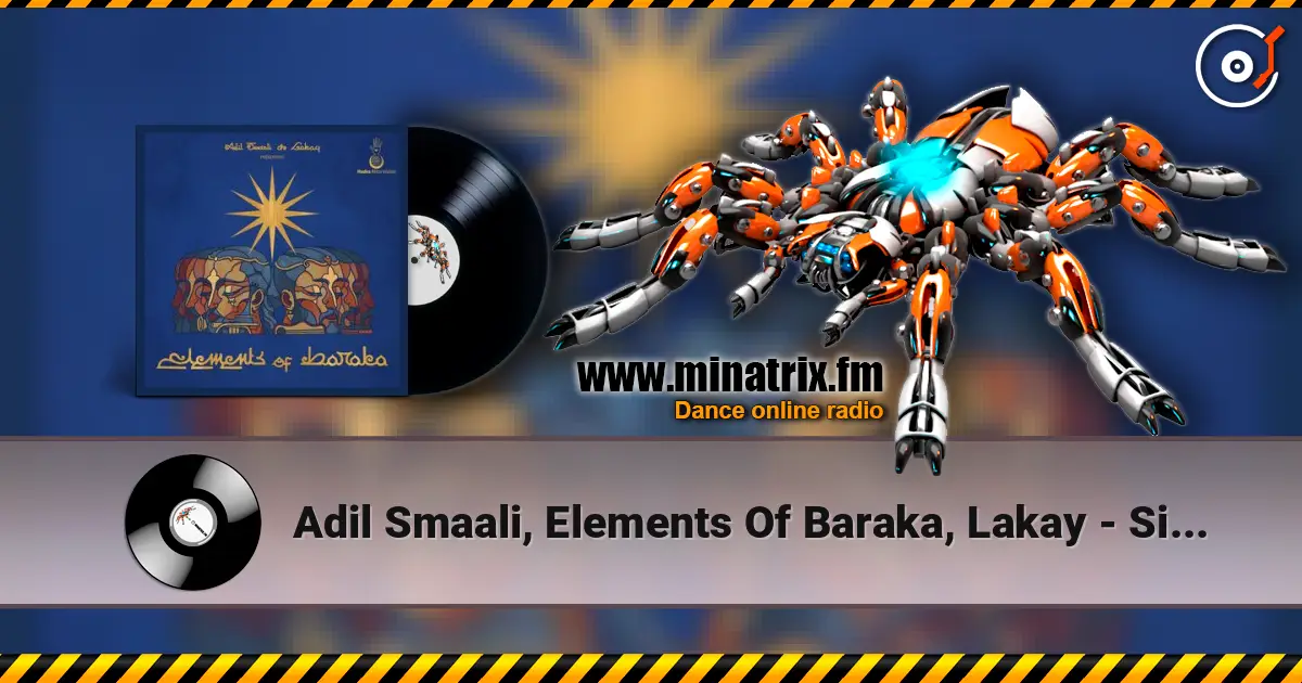 Adil Smaali, Elements Of Baraka, Lakay - Sidi Koumi слухати онлайн у високій якості | Minatrix.FM