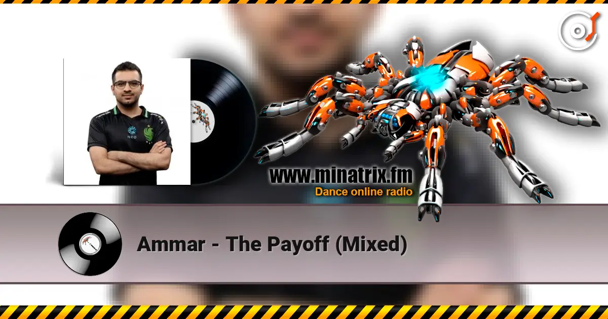 Ammar - The Payoff (Mixed) слухати онлайн у високій якості | Minatrix.FM
