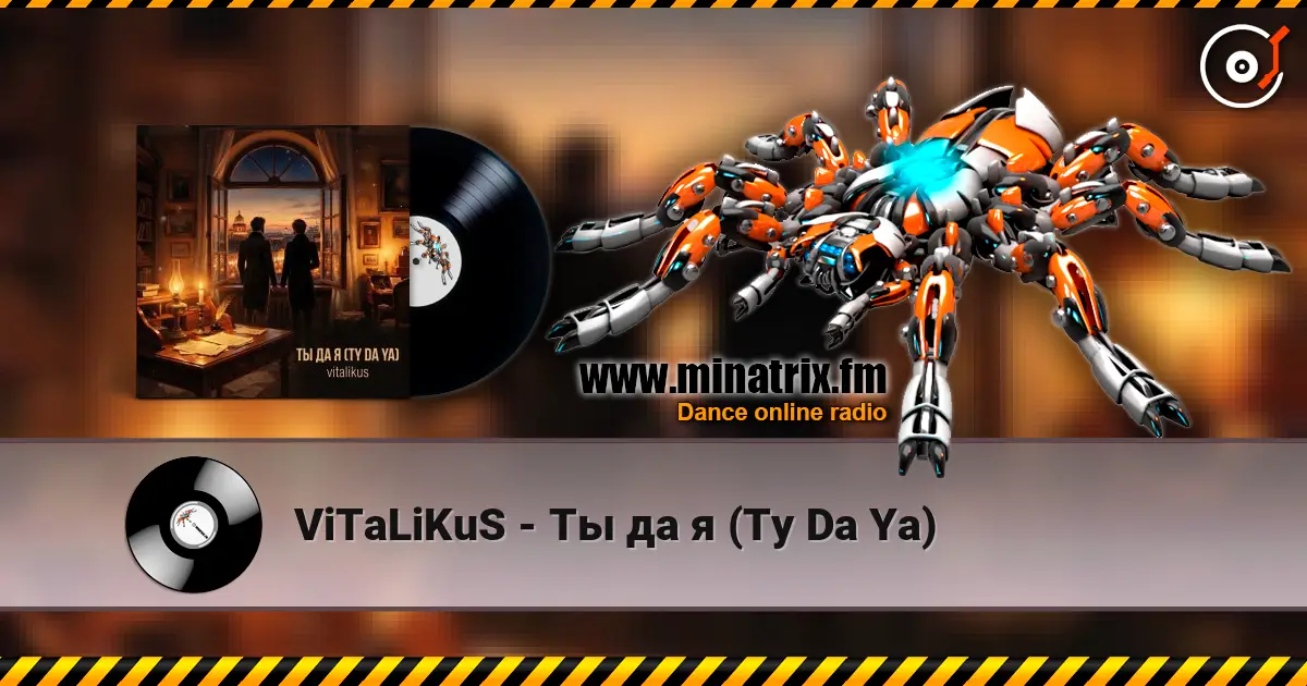 ViTaLiKuS - Ты да я (Ty Da Ya) слухати онлайн у високій якості | Minatrix.FM
