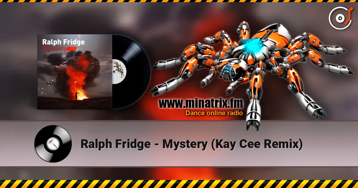Ralph Fridge - Mystery (Kay Cee Remix) слухати онлайн у високій якості | Minatrix.FM
