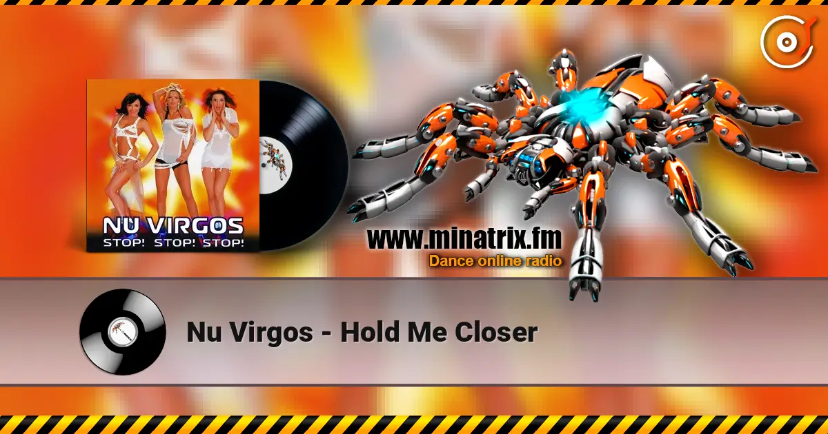 Nu Virgos - Hold Me Closer слухати онлайн у високій якості | Minatrix.FM