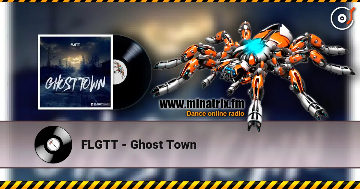 FLGTT - Ghost Town listen online in high quality | Minatrix.FM