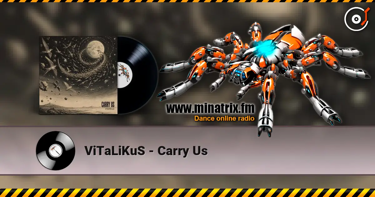 ViTaLiKuS - Carry Us listen online in high quality | Minatrix.FM