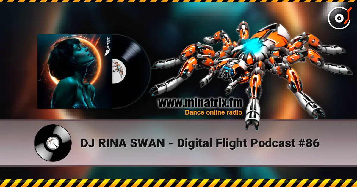 DJ RINA SWAN - Digital Flight Podcast #86 слухати онлайн у високій якості | Minatrix.FM