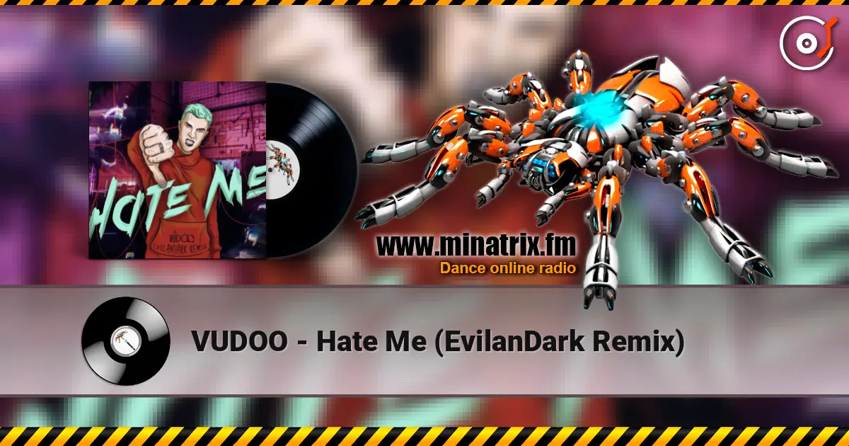 VUDOO - Hate Me (EvilanDark Remix) слухати онлайн у високій якості | Minatrix.FM