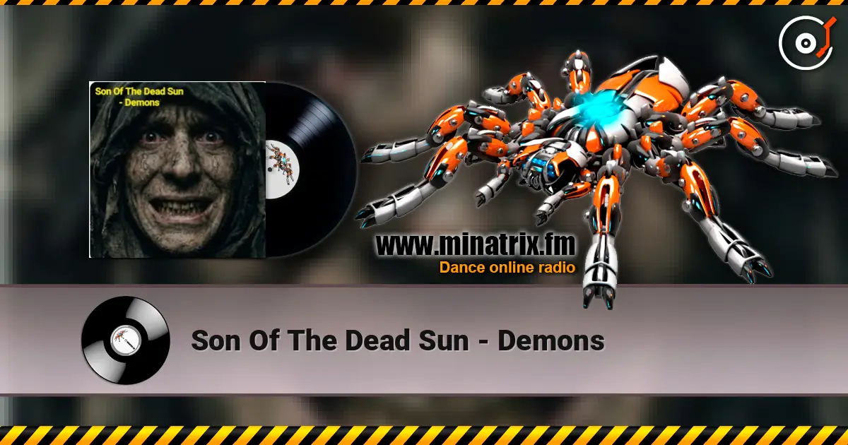 Son Of The Dead Sun - Demons слухати онлайн у високій якості | Minatrix.FM