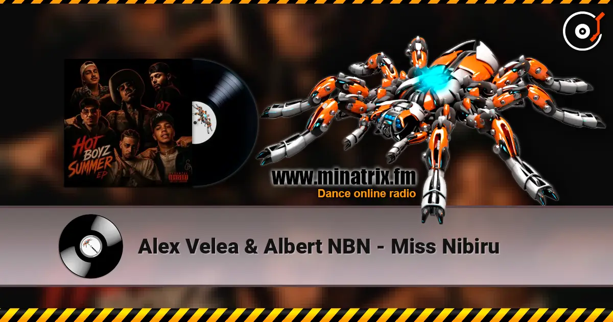 Alex Velea & Albert NBN - Miss Nibiru слухати онлайн у високій якості | Minatrix.FM