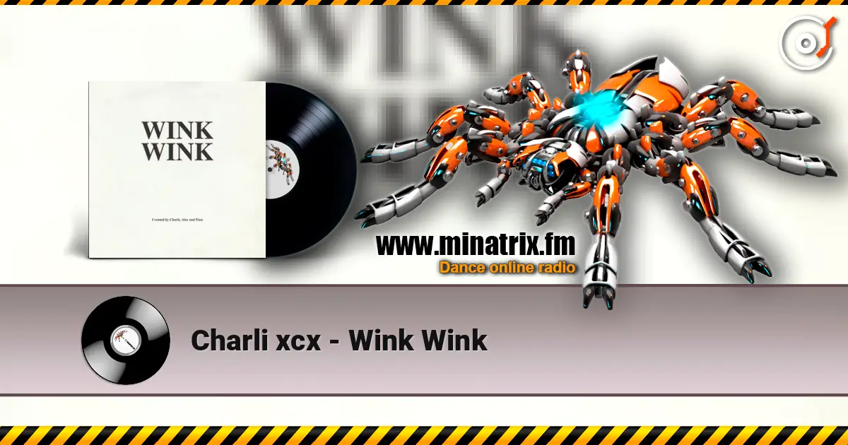 Charli xcx - Wink Wink слухати онлайн у високій якості | Minatrix.FM