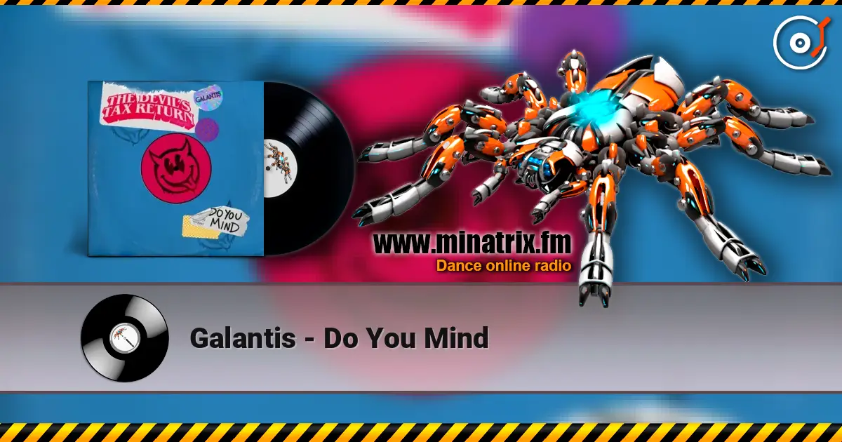 Galantis - Do You Mind слухати онлайн у високій якості | Minatrix.FM