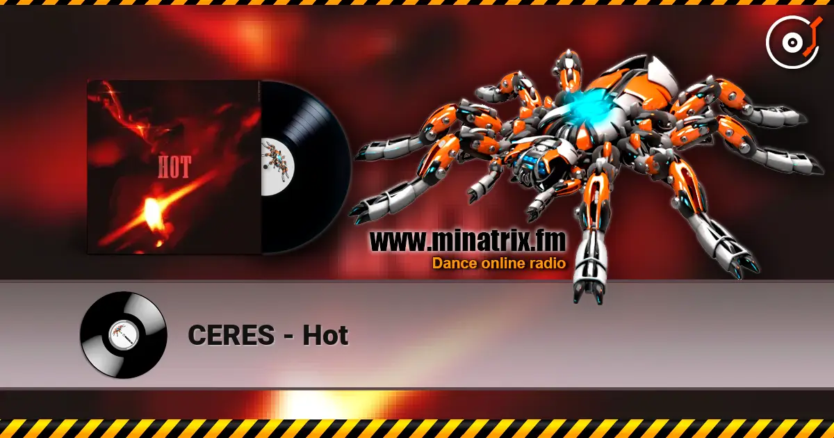 CERES - Hot слухати онлайн у високій якості | Minatrix.FM