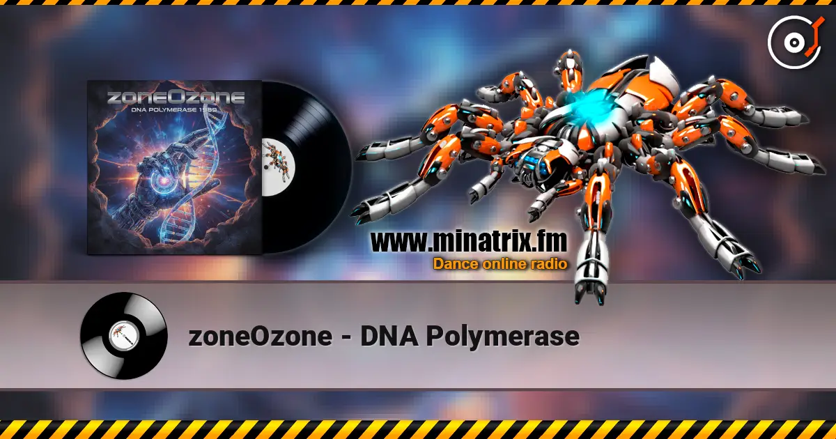 zoneOzone - DNA Polymerase слухати онлайн у високій якості | Minatrix.FM
