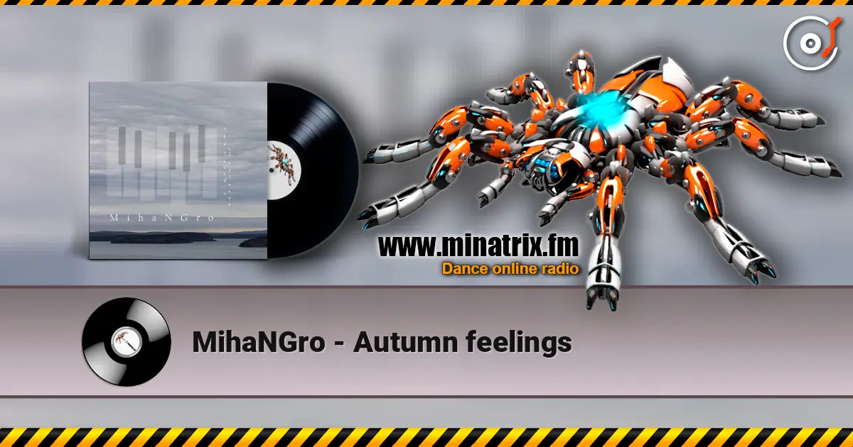 MihaNGro - Autumn feelings слухати онлайн у високій якості | Minatrix.FM